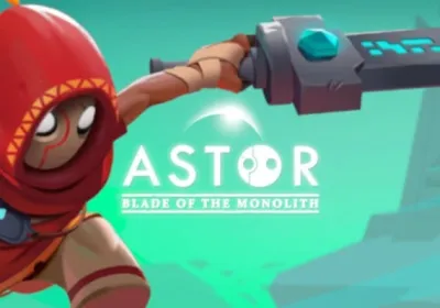 Astor: Blade of the Monolith