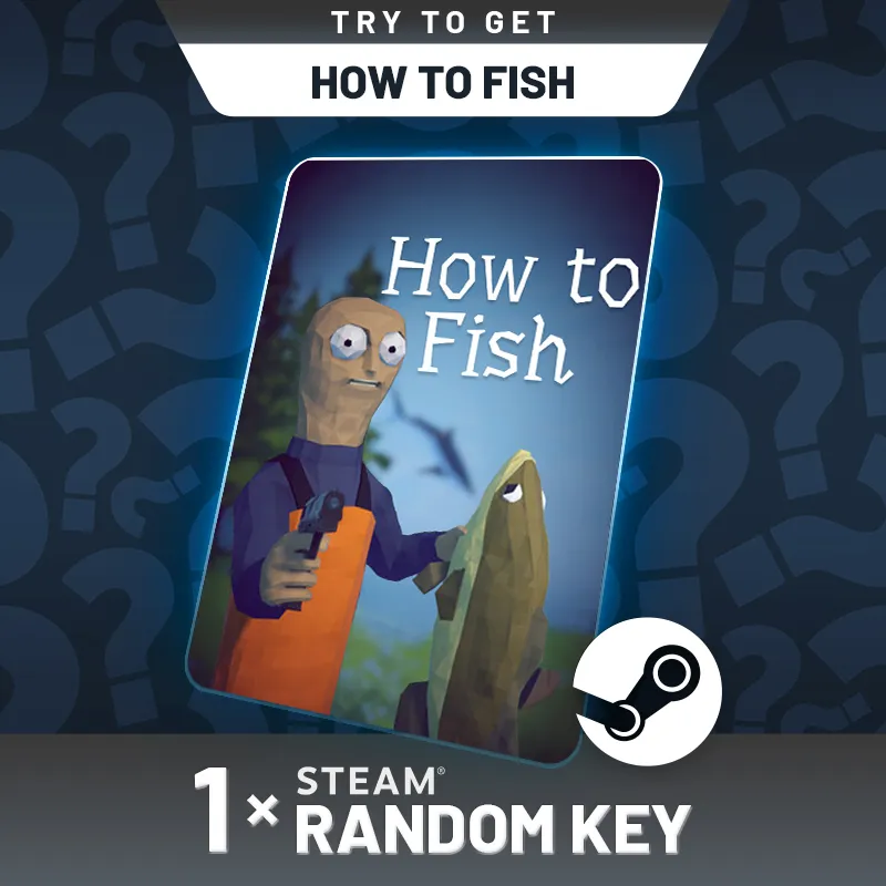 Try To Get How to Fish - Random 1 Key
