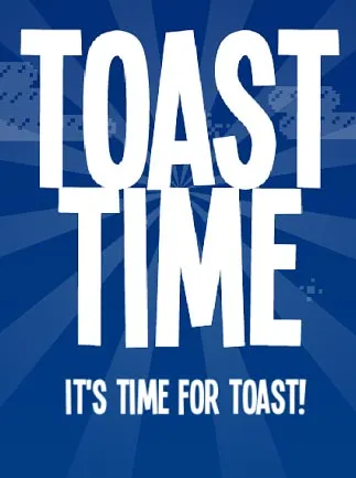 Toast Time